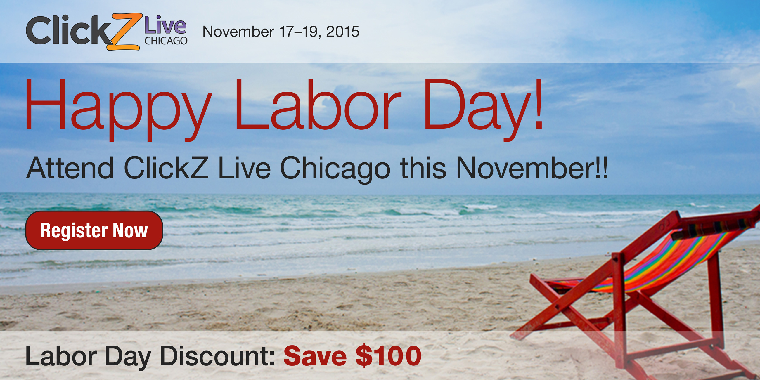 Display ad and social media image at 2:1 ratio for the ClickZ Conference in  Chicago, promoting a discount for Labor Day. The photo is of a red beach chair which is on the sand and facing the ocean and the horizon. The text is in red and dark grey.