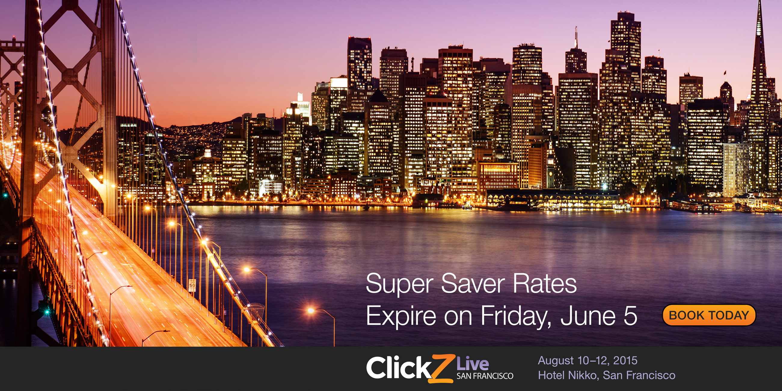 Display ad and social media image at 2:1 ratio for the ClickZ Conference in San Francisco. The photo is of the Bay Bridge at dusk. The bridge is on the left, lit in warm tones, and the waters of the bay are in purple tones. A lit skyline is in the background. At the bottom of the image are the ClickZ logo and conference information.