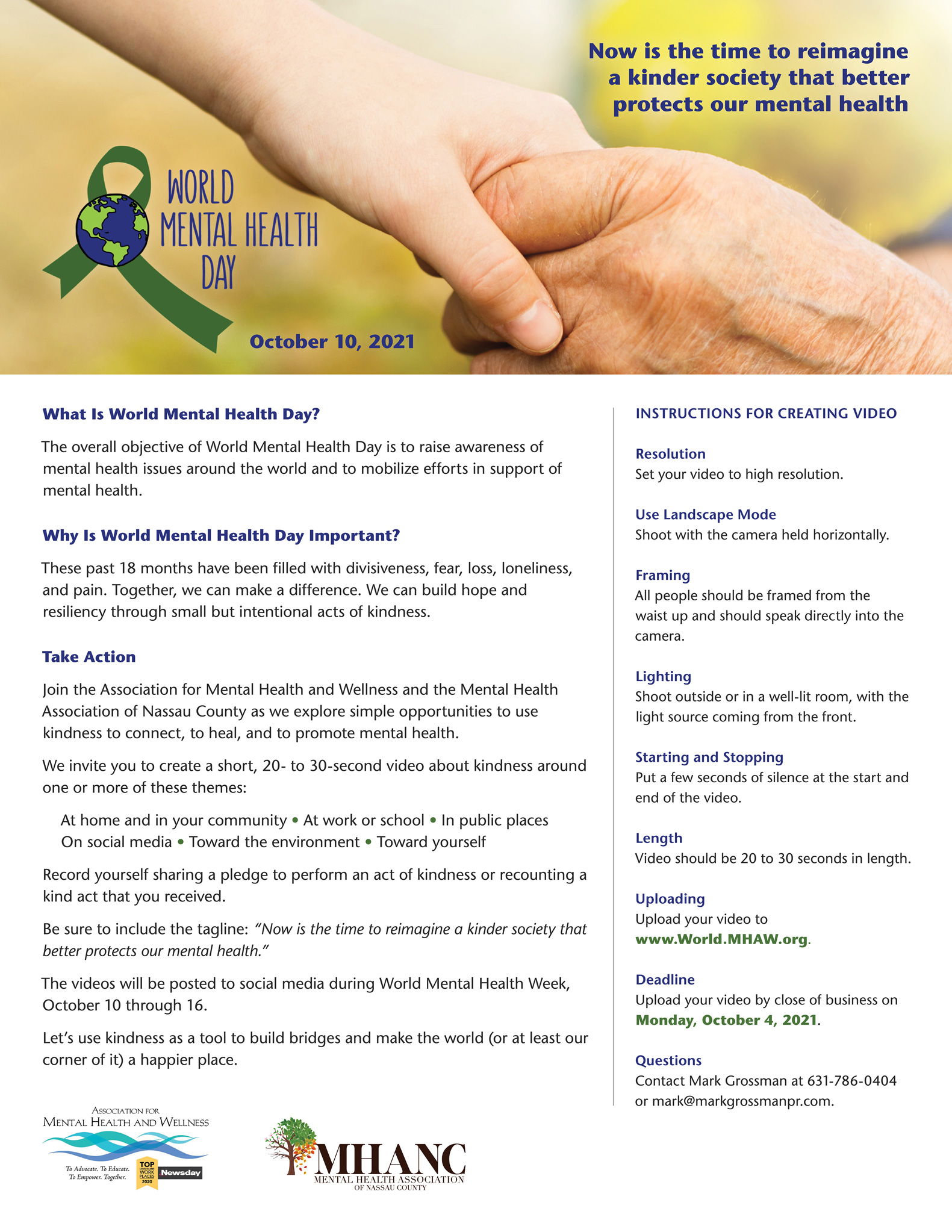 Flyer describing World Mental Health Day and soliciting videos on the subject of kindness. Across the top is an image of a young person's hand holding an elder's hand in an outdoor setting, as well as the logo for World Mental Health Day. Text follows. At the bottom are logos for the Association for Mental Health and Wellness and the Mental Health Association of Nassau County.