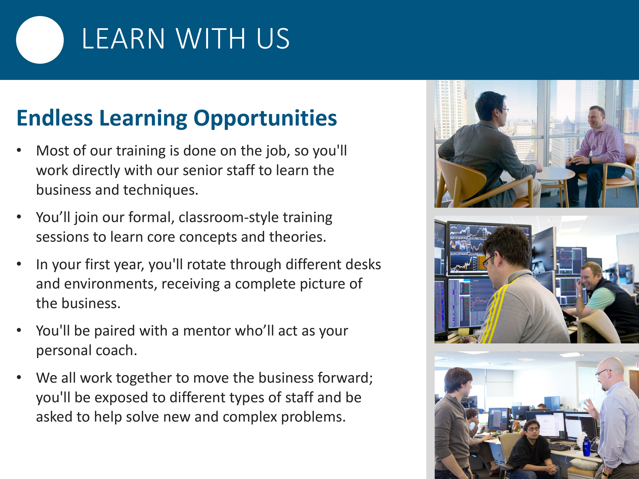 Slide for an options-trading firm. The slide begins with a title: 'Endless Learning Opportunities.' Bullet points follow. Three photos of employees at work run down the right-hand side.